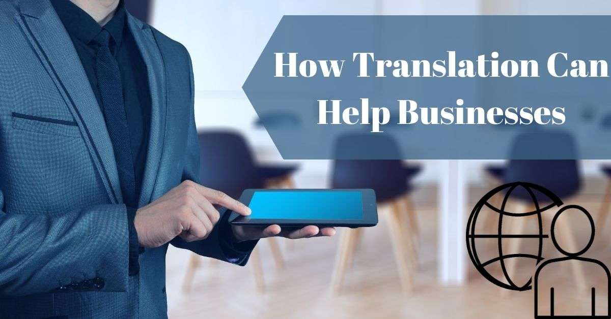 Read more about the article How Translation Service Can Help Businesses