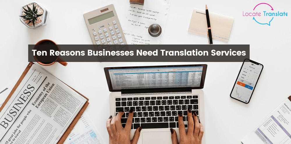 Read more about the article Ten Reasons Businesses Need Translation Services